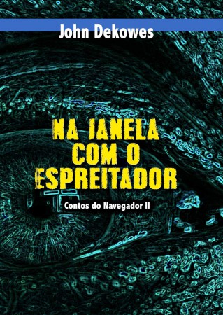 NA JANELA COM O ESPREITADOR - 2 livro do Contos do Navegador